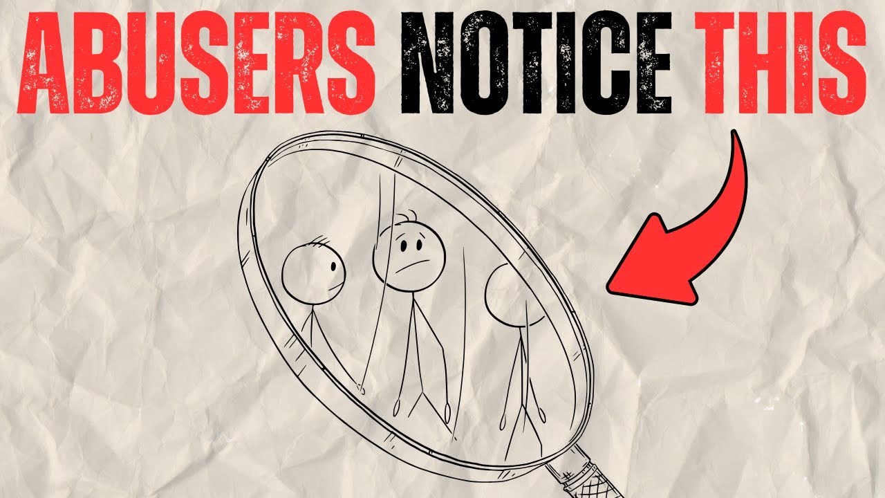 5 TRAITS Abusers Look For In Their TARGETS