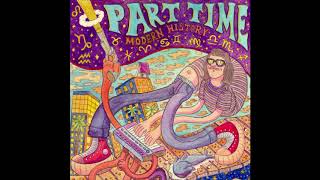 Part Time - Modern History (Full Album)