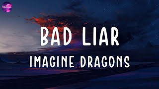 Imagine Dragons - Bad Liar (lyrics) Resimi