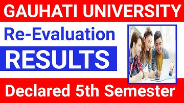 Gauhati University 5th Semester Re-Evaluation Results Declared 2022