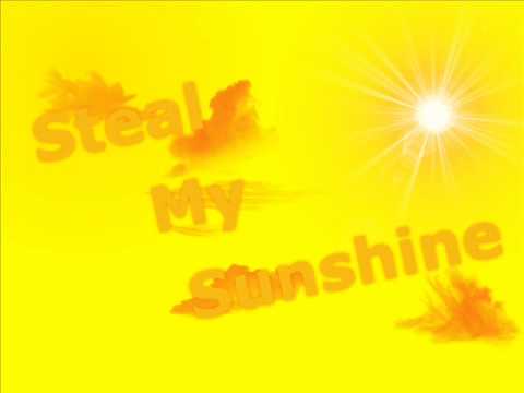 Steal My Sunshine by len (see Desc. for Lyrics)