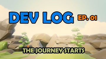 Indie Game Dev Log EP01- The Journey Starts