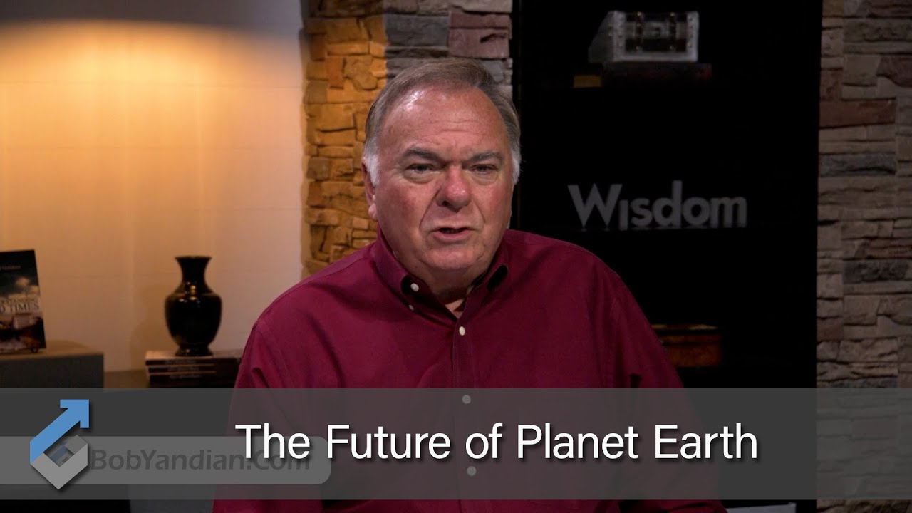 The Future of Planet Earth - Student of the Word 1130 - YouTube