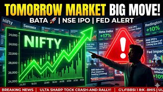 Tomorrow Market Big Move? | Bata +17%, Redington +10%, NSE IPO, Fed Impact | Top Stocks for Tomorrow