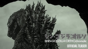 SHIN GODZILLA:ORTHOchromatic Official Teaser