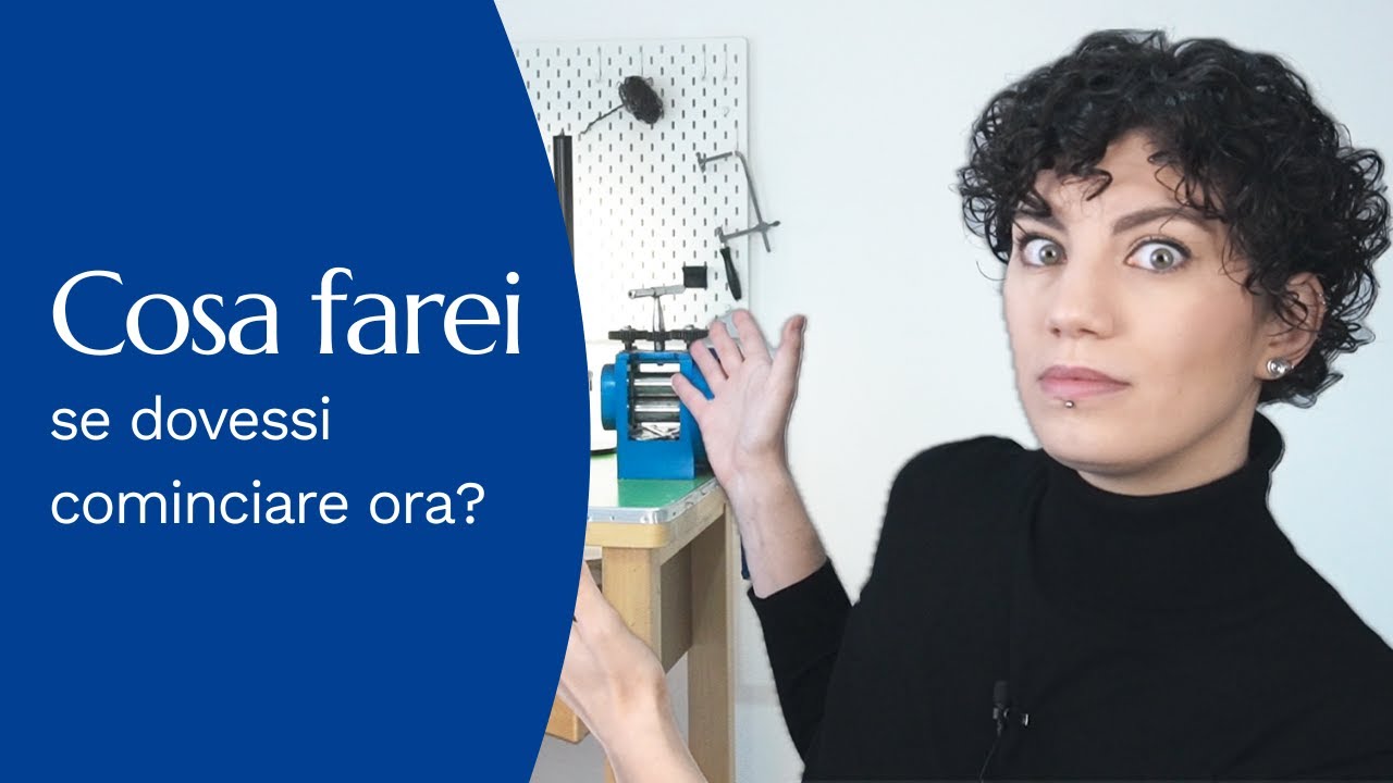 Se iniziassi oggi a creare gioielli: ecco cosa farei (e cosa eviterei!)