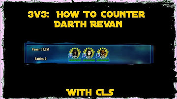 3v3:  How To Counter Darth Revan With CLS || Star Wars Galaxy of Heroes SWGOH