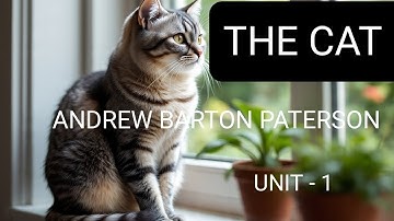 THE CAT#ANDREW BARTON PATERSON#        UNIT-1#CLEARLY  EXPLANATION OF THE SENTENCES AND WORDNOTES # 