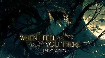 When I Feel You There | Dark Folk Fantasy | Lyric Video Azophiel