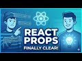 React Props Finally Explained Clearly