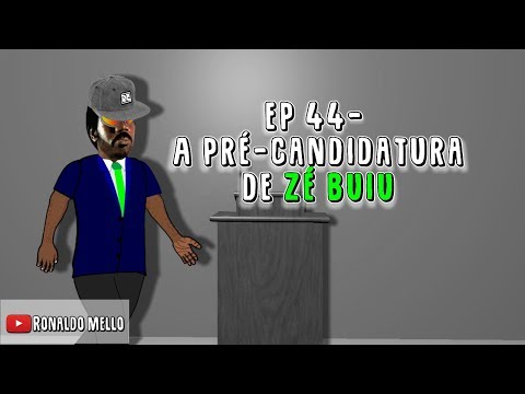 EP 44 - A pré-candidatura de Zé Buiu