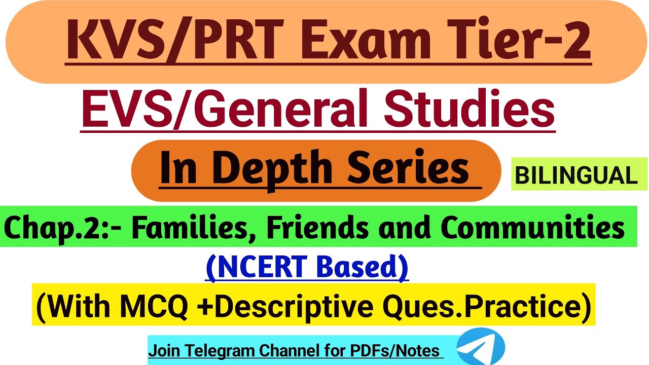 KVS Tier-2 EVS/GS| In Depth Series | Chapter-2 Family, Friends & Comm. | MCQ+Descriptive Ques. 