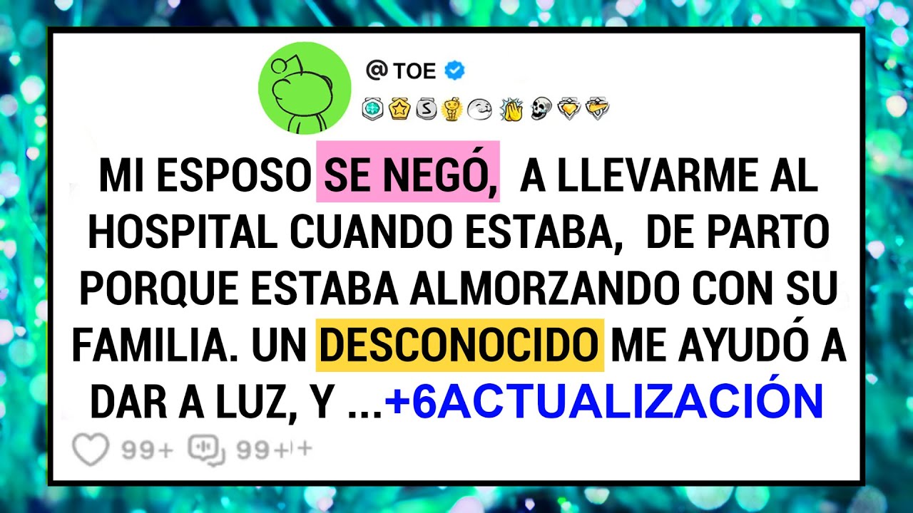 Mi Esposo Se Negó,  A Llevarme Al Hospital Cuando Estaba,  De Parto Porque Estaba Almorzando ...