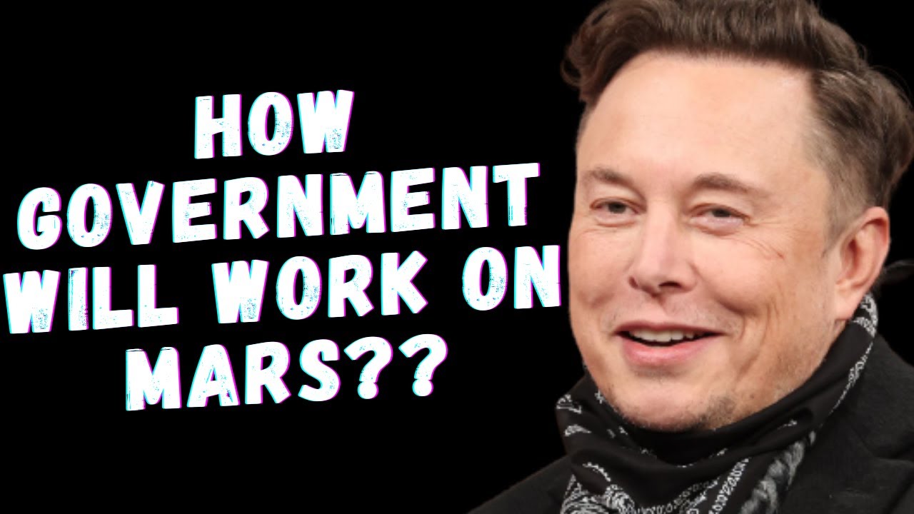 ELON MUSK - The Government On Mars Would Be A Direct Democracy, Not Representative  