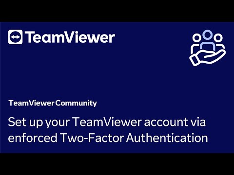 How to set up your TeamViewer account via enforced Two-Factor Authentication in TeamViewer (Classic)