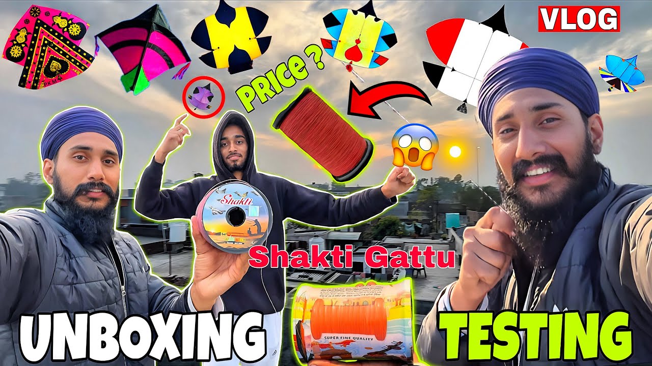 UNBOXING + TESTING 🔥 ORIGINAL SHAKTI GATTU 😍 KITE FIGHT | CUTTING UNLIMITED KITES 🪁 