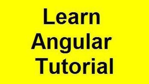 Learn Angular | Angular Step by Step Tutorial | AngularJS Training Video