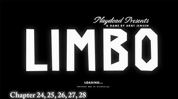 Limbo - Walkthrough Chapter 24, 25, 26, 27, 28