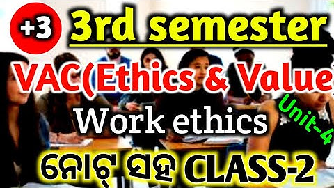+3 3rd semester VAC Ethics and value class 2|Unit 4|Work ethics|Vac plus three|Ethics and values|