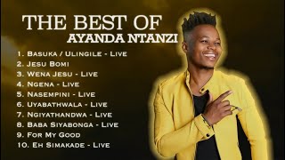 The best of Ayanda Ntanzi | Greatest Gospel Songs Collection