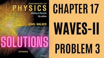 Halliday resnick chapter 17 problem 3 solution | Fundamentals of physics 10e solutions