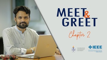 IEEE ITU | MEET & GREET | Chapter 2 | Zubair Afzal