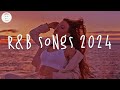 Rb songs 2024  rb music 2024  best rnb songs playlist