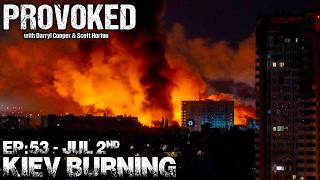 EP:53 - Kiev Burning
