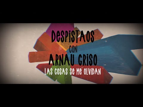 Despistaos - Las cosas se me olvidan (con Arnau Griso) (Lyric Video)