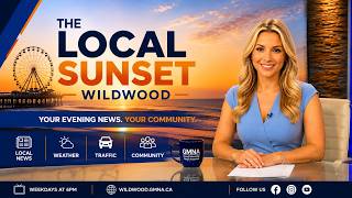 The Local Sunset – Wildwood 6 O'Clock News | July 27, 2026