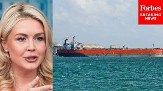 'This Is Not A Policy Change': Karoline Leavitt Pressed On Russian Oil Tanker's Arrival In Cuba