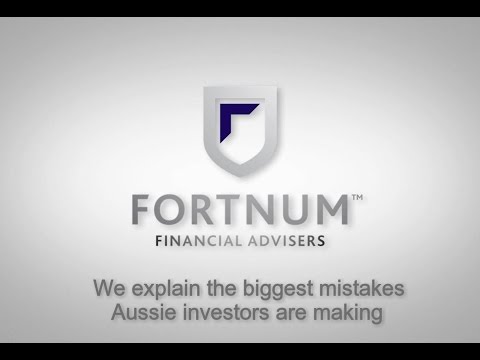 Fortnum Financial Advisers - We explain the biggest mistake Aussie investors are making