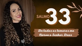 Vídeo de Salmo 33 - De todos os temores me livrou o Senhor Deus