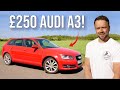 I Bought A CHEAP AUDI A3 FOR £250!