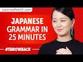 Learn Japanese Grammar in 25 Minutes - ALL the Basics You Need