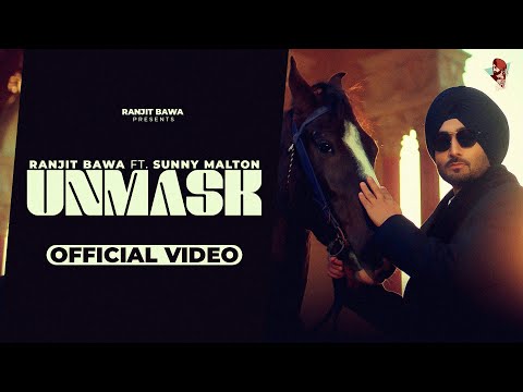 UNMASK | Ranjit Bawa X Sunny Malton ( Official Video) | MXRCI | Ranbir | Latest Punjabi Songs |