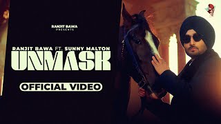 UNMASK | Ranjit Bawa X Sunny Malton ( Official Video) | MXRCI | Ranbir | Latest Punjabi Songs |