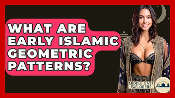 What Are Early Islamic Geometric Patterns? - Middle East Explorers