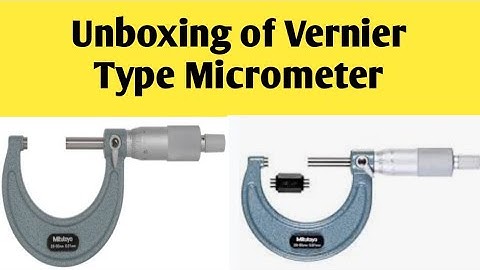 Unboxing of Vernier Type Micrometer I Outside Vernier type Micrometer  I Micrometer