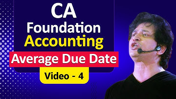 Average Due Date |CA Foundation Accounts|| Video 4 | ICAI Exams | CA Exams |