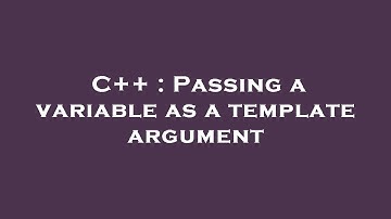 C++ : Passing a variable as a template argument