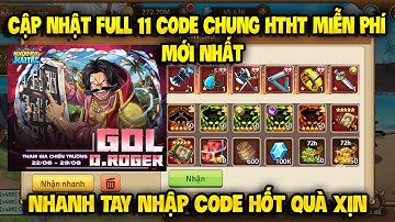 Cập Nhật 11 Code Huyền Thoại Hải Tặc Dùng Chung Mới Update | Sự Kiện Wet Nhận GiftCode Tháng 8