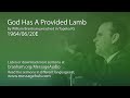 God Has A Provided Lamb William Branham 64 06 20E 4