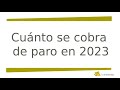 Cuánto se cobra de paro en 2023