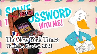 Solve With Me: The New York Times Crossword - Thursday, March 4, 2021