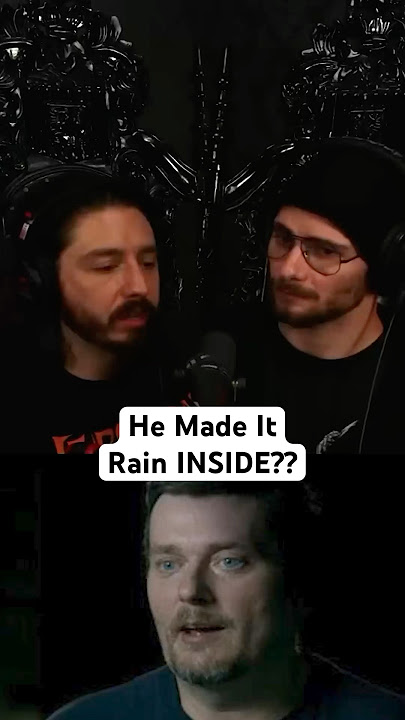 He Made It Rain INSIDE??