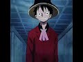 #animeedit #onepiece #luffy #sound