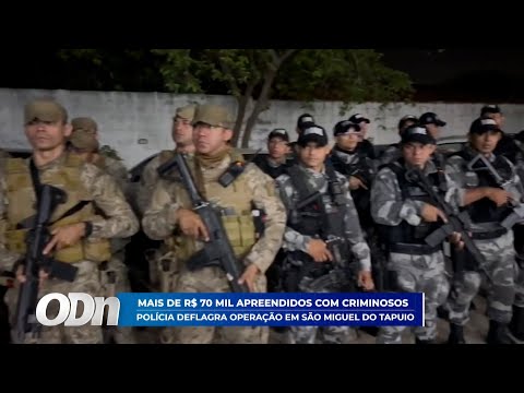 Operação da polícia apreende R$ 70 mil reais com criminosos em São Miguel do Tapuio 31 10 2025
