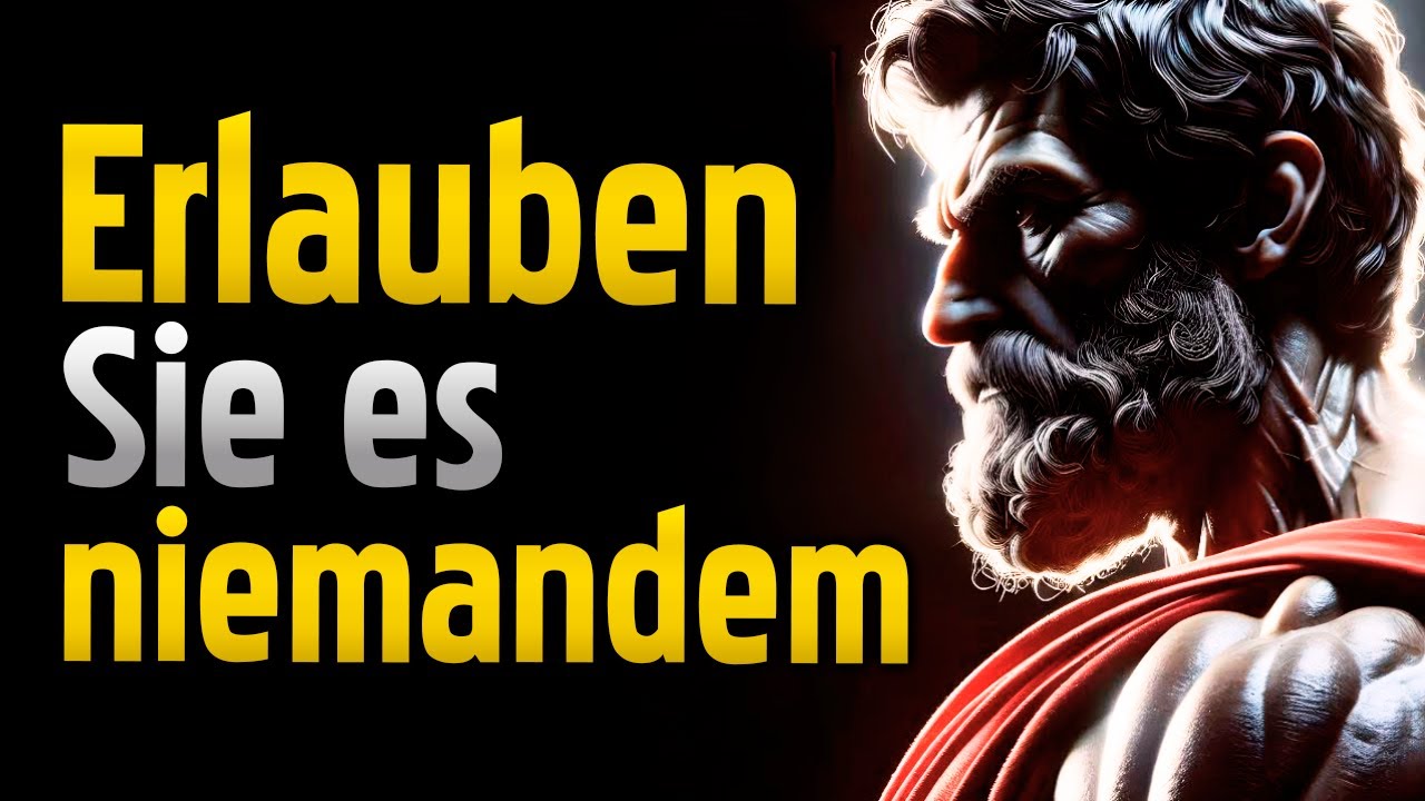 10 VERHALTENSWEISEN, DIE DU VON NIEMANDEM ERTRAGEN SOLLTEST | STOIZISMUS