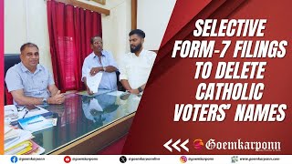 Ex-Mla Isidore Fernandes Alleges Selective Form-7 Filings To Delete Catholic Voters Names